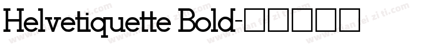 Helvetiquette Bold字体转换